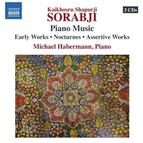 Kaikhosru Shapurji Sorabji - Opere Per Pianoforte - Habermann Michael Pf (3 Cd)  - Foto 1
