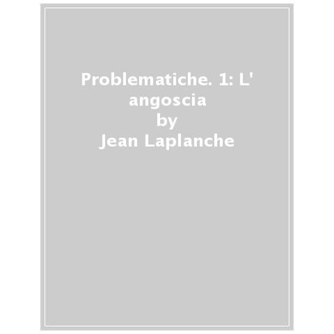 Jean Laplanche - L' Angoscia - Foto 1