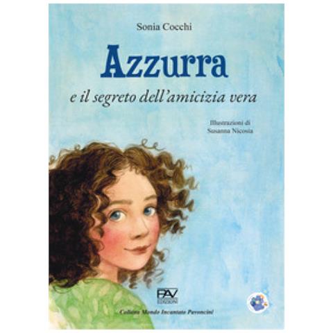 Sonia Cocchi - Azzurra E Il Segreto Dell'amicizia Vera - Foto 1