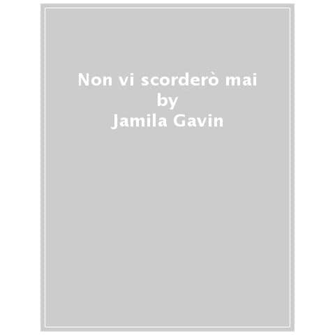 Jamila Gavin - Non Vi Scorderò Mai - Foto 1