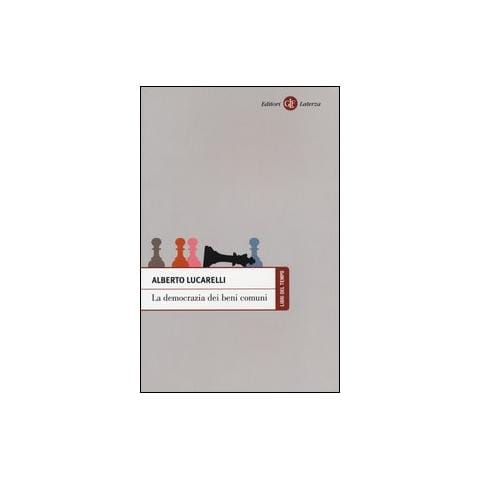 Alberto Lucarelli - La democrazia dei beni comuni - Foto 1