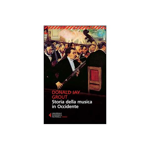 Donald J. Grout - Storia della musica in Occidente - Foto 1