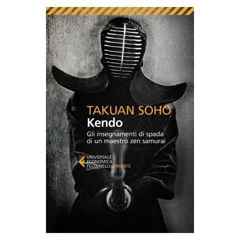 Takuan Sôhô - Kendo. Gli insegnamenti di spada di un maestro zen samurai - Foto 1