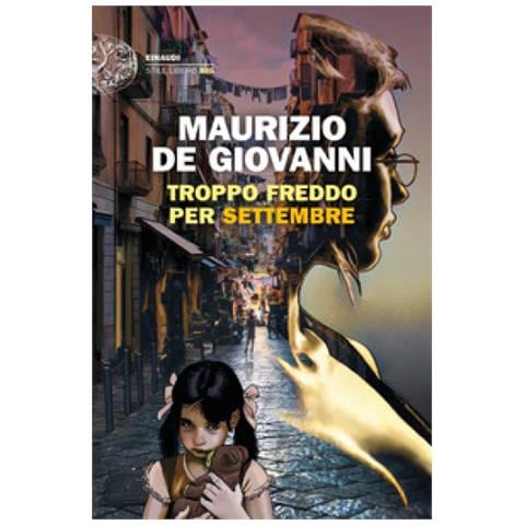 Maurizio De Giovanni - Troppo Freddo Per Settembre - Foto 1