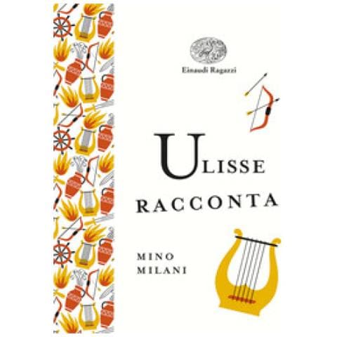 Mino Milani - Ulisse Racconta. Ediz. A Colori. Ediz. Deluxe - Foto 1