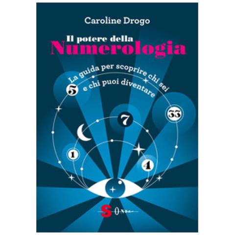 Caroline Drogo - Il Potere Della Numerologia. La Guida Per Scoprire Chi Sei E Chi Puoi Diventare - Foto 1