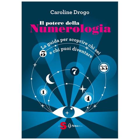 Caroline Drogo - Il Potere Della Numerologia. La Guida Per Scoprire Chi Sei E Chi Puoi Diventare - Foto 2