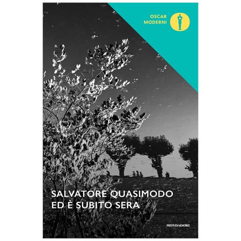 Salvatore Quasimodo - Ed è subito sera - Foto 1