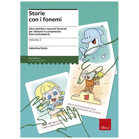 Valentina Dutto - Storie con i fonemi. Attività e racconti illustrati per allenare le competenze fono-articolatorie. Vol. 2 - Foto 1