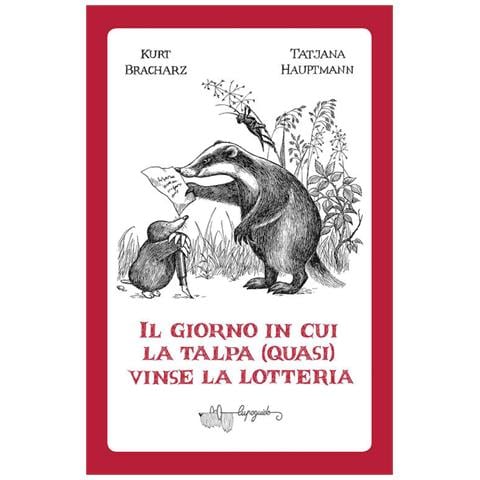 Kurt Bracharz - Il giorno in cui la talpa (quasi) vinse la lotteria - Foto 2