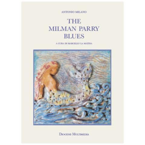 Antonio Milano - The Milman Parry Blues - Foto 1