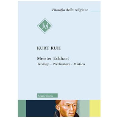 Kurt Ruh - Meister Eckhart. Teologo, Predicatore, Mistico. Nuova Ediz. - Foto 1
