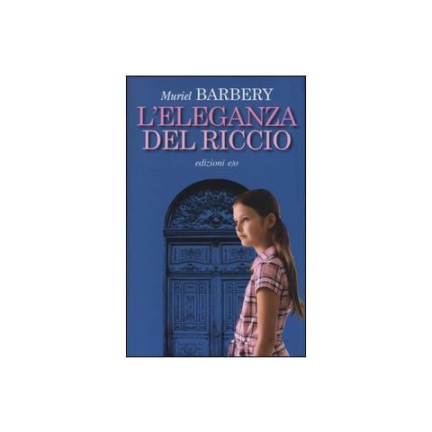 Muriel Barbery - L'eleganza del riccio - Foto 1