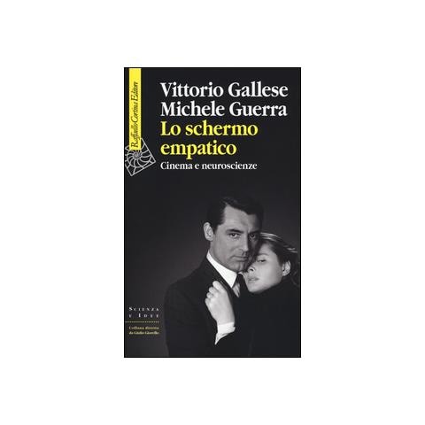 Vittorio Gallese - Lo schermo empatico. Cinema e neuroscienze - Foto 1
