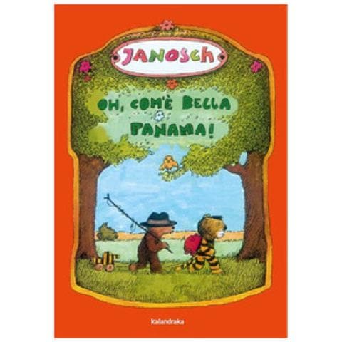 Janosch - Oh, Com'è Bella Panama! - Foto 1