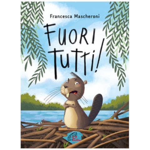 Francesca Mascheroni - Fuori Tutti! Ediz. A Colori - Foto 1