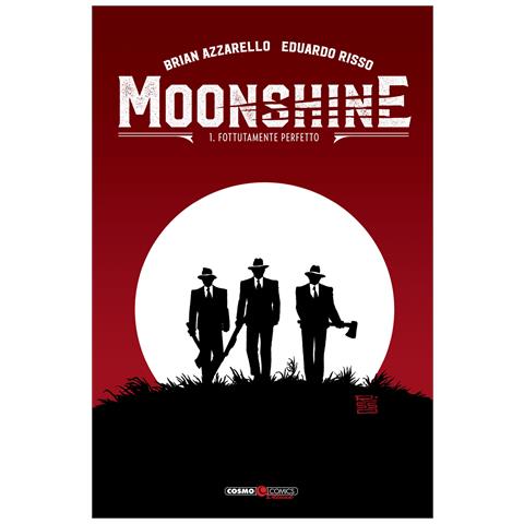 Brian Azzarello - Moonshine. Vol. 1: Fottutamente perfetto - Foto 1