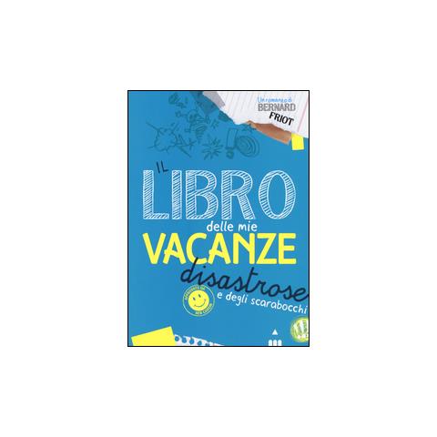 Bernard Friot - Il libro delle mie vacanze disastrose e degli scarabocchi - Foto 1