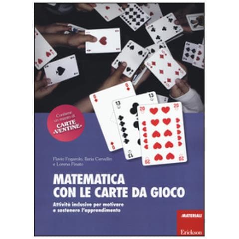 Flavio Fogarolo - Matematica con le carte da gioco. Attività inclusive per motivare e sostenere l'apprendimento - Foto 1