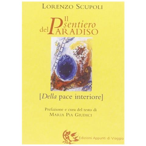 Lorenzo Scupoli - Il sentiero del paradiso. Della pace interiore - Foto 1