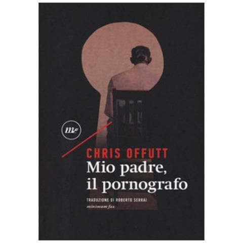 Chris Offutt - Mio Padre, Il Pornografo - Foto 3