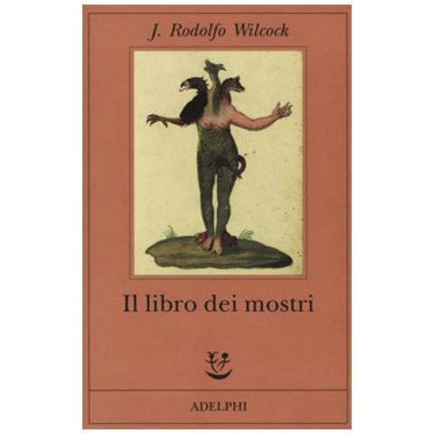 J. Rodolfo Wilcock - Il Libro Dei Mostri - Foto 1