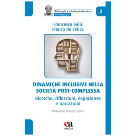 Francesca Salis - Dinamiche inclusive nella società post-complessa. Ricerche, riflessioni, esperienze e narrazioni - Foto 1