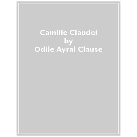 Odile Ayral-Clause - Camille Claudel - Foto 1