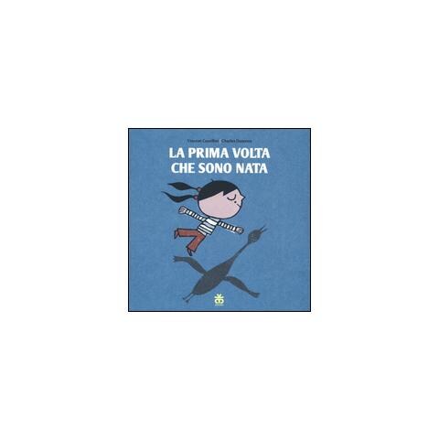 Vincent Cuvellier - La prima volta che sono nata - Foto 1