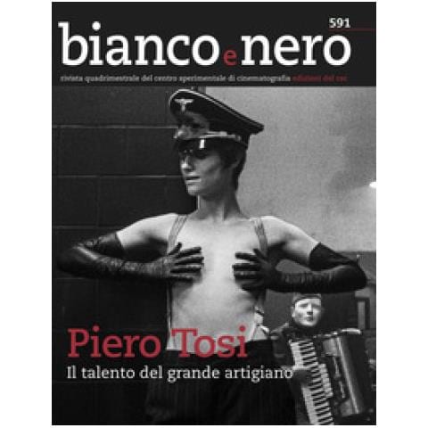 Bianco E Nero. Rivista Quadrimestrale Del Centro Sperimentale Di Cinematografia (2018). Vol. 591: Piero Tosi. . . Piero Tosi, Il Talento Del Grande Arti - Foto 1