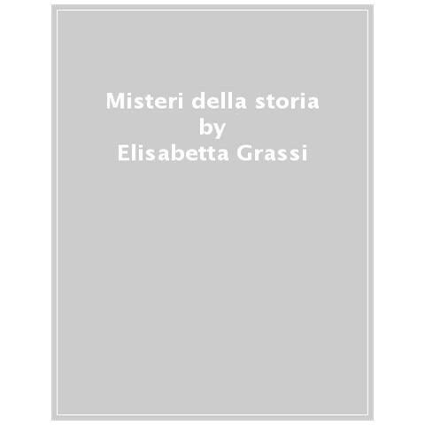 Elisabetta Grassi - Misteri Dalla Storia. Missione Preistoria. 1: Classe Terza - Foto 1