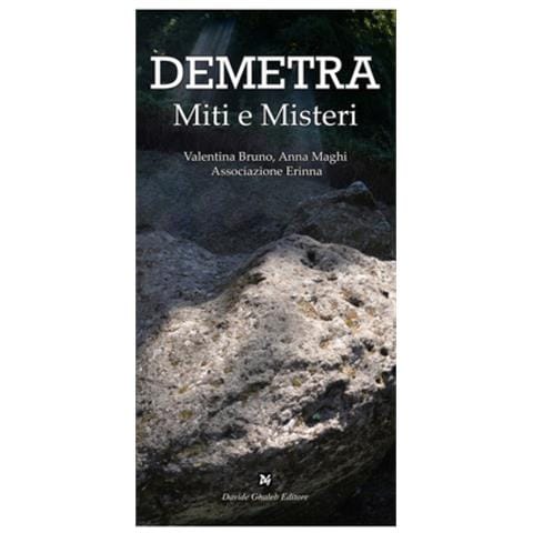Valentina Bruno, Anna Maghi - Demetra. Miti E Misteri - Foto 1