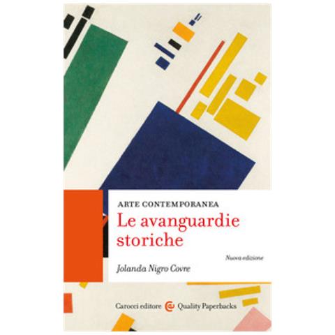 Jolanda Nigro Covre - Arte Contemporanea. Le Avanguardie Storiche. Nuova Ediz. - Foto 1