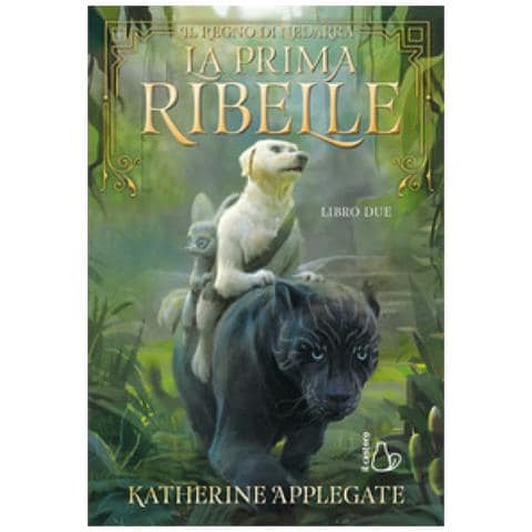 Katherine Applegate - La prima ribelle. Il regno di Nedarra. Vol. 2 - Foto 1