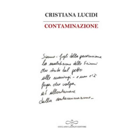 Cristiana Lucidi - Contaminazione - Foto 1