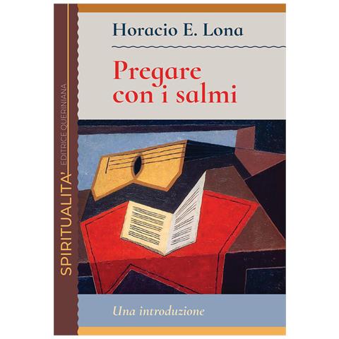 Horacio E. Lona - Pregare con i salmi. Una introduzione - Foto 1