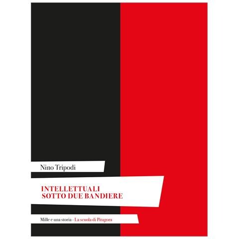 Nino Tripodi - Intellettuali sotto due bandiere - Foto 1