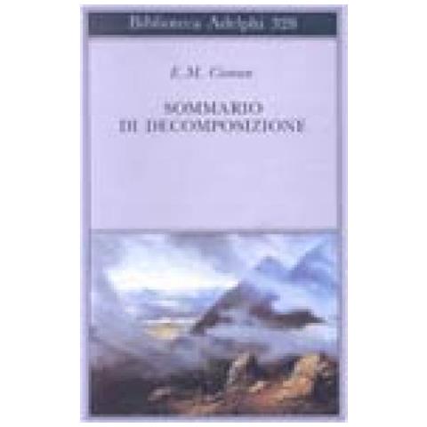 Emil M. Cioran - Sommario di decomposizione - Foto 2