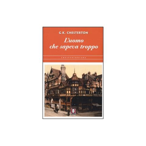 Gilbert Keith Chesterton - L'uomo che sapeva troppo - Foto 2