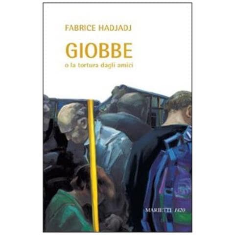 Fabrice Hadjadj - Giobbe O La Tortura Dagli Amici - Foto 1