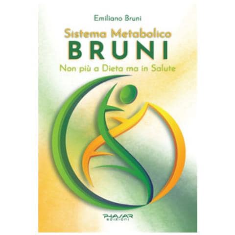 Emiliano Bruni - Sistema Metabolico Bruni. Non Più A Dieta Ma In Salute - Foto 1