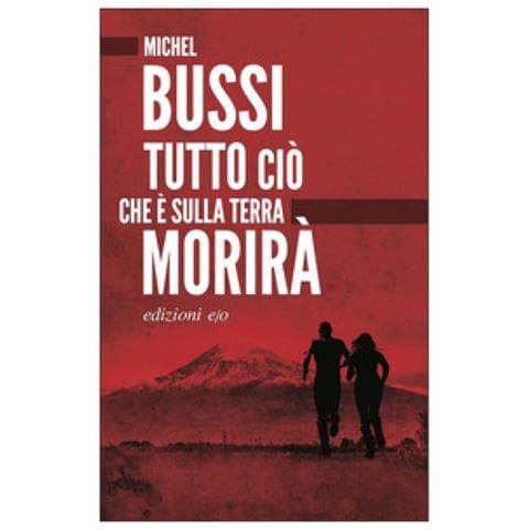 Michel Bussi - Tutto Ciò Che È Sulla Terra Morirà - Foto 1