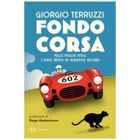 Giorgio Terruzzi - Fondocorsa. Mille Miglia 1954. L'oro Nero Di Alberto Ascari - Foto 1