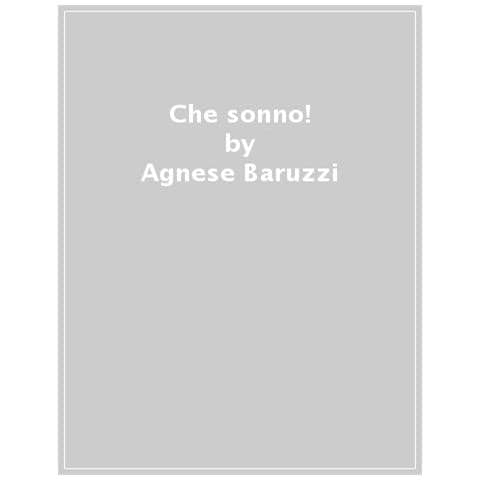 Agnese Baruzzi - Che sonno! Ediz. a colori - Foto 1