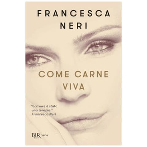 Francesca Neri - Come Carne Viva - Foto 1