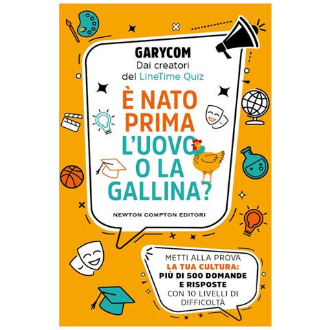Garycom - È Nato Prima L'uovo O La Gallina? Metti Alla Prova La Tua Cultura: Più Di 500 Domande E Risposte Con 10 Livelli Di Difficoltà - Foto 2