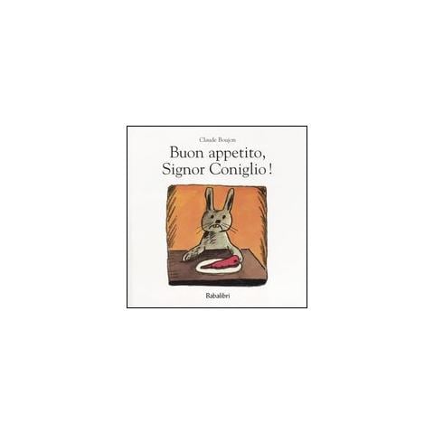 Claude Boujon - Buon appetito, Signor Coniglio! Ediz. illustrata - Foto 1