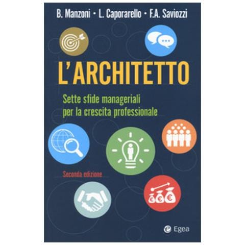 Beatrice Manzoni - L'architetto. Sette sfide manageriali per la crescita professionale - Foto 1