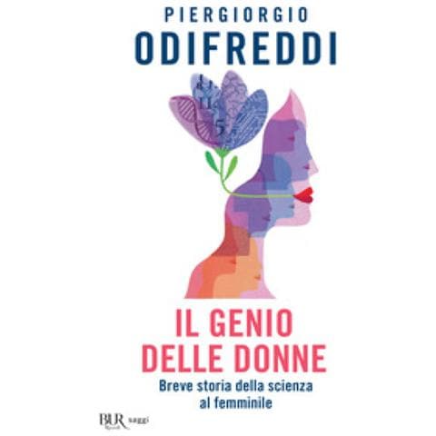 Piergiorgio Odifreddi - Il Genio Delle Donne. Breve Storia Della Scienza Al Femminile - Foto 2