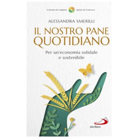 Alessandra Smerilli - Il Nostro Pane Quotidiano - Foto 1